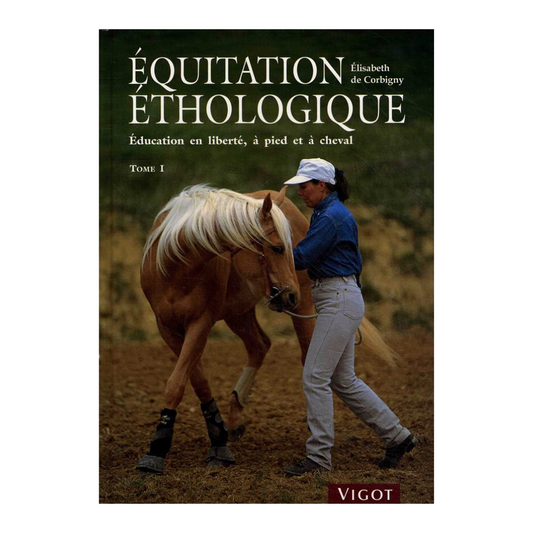 Equitation éthologique - Tome 1